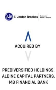 E. Jordan Brookes Acquired By Prediversified Holdings, Aldine Capital Partners, MB Financial Bank
