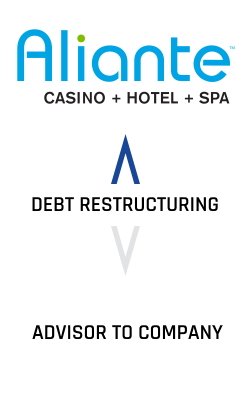 Aliante Casino Hotel/Station Casinos Debt Restructuring Advisor to Company