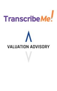 TranscribeMe Valuation Advisory