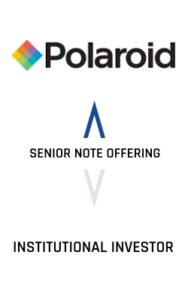 Polaroid Corporation Senior Note Offering Institutional Investor